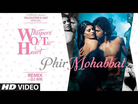 Phir Mohabbat (Remix): Arijit Singh, Saim Bhat, Mohammed Irfan | Mithoon |Emraan Hashmi, Jacqueline