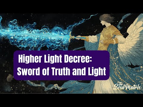 Higher Light Decree: Angelic Sword of Truth and Light