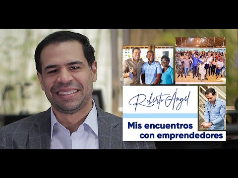 Roberto Ángel "Mis encuentros con emprendedores"