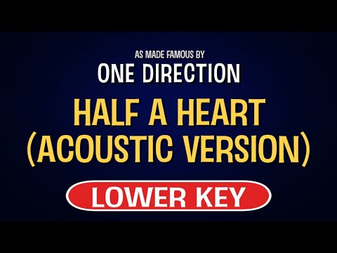 One Direction – Half a Heart (Acoustic Version) | Karaoke Lower Key