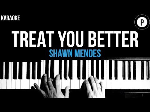 Shawn Mendes – Treat You Better Karaoke SLOWER Acoustic Piano Instrumental Cover Lyrics