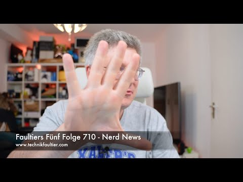 Faultiers Fünf Folge 710 - Nerd News