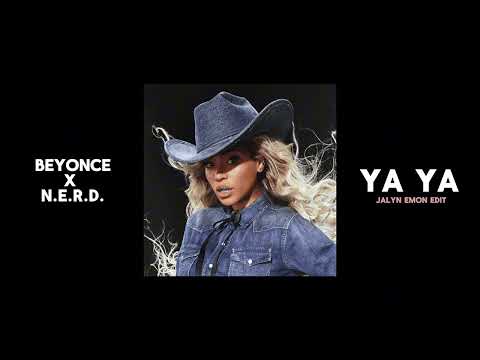 Beyoncé x N. E. R. D. - YA YA (Jalyn Emon Edit)