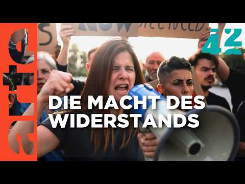 Welcher Protest wirkt? | 42 - Die Antwort auf fast alles | ARTE