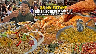 35 na Putahe "Eat All You Can Lahat, UNLI PUTOK BATOK BUFFET!", UNLI LECHON KAWALI, BALUT, SISIG!