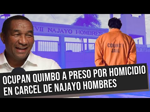 DESACTUALIZANDO - OCUPAN QUIMBO A PRESO POR HOMICIDIO EN CÁRCEL DE NAJAYO HOMBRES