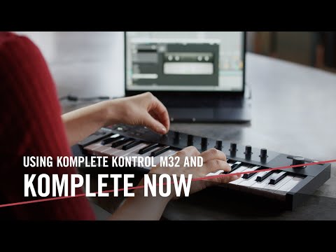 Using KOMPLETE KONTROL M32 with KOMPLETE NOW | Native Instruments