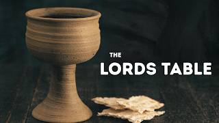The Lord's Table - Communion
