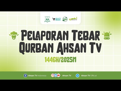 Info Kita: Pelaporan Tebar Qurban Ahsan TV 1446H