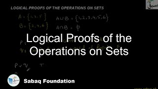 Logical Proofs of the Operations on Sets