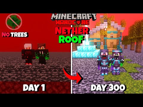 We Survived 100 Days On NETHER ROOF In Minecraft Hardcore | Duo 100 Days