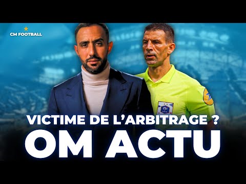 ❌ OM ACTU : L’OM EST-IL VICTIME DE L'ARBITRAGE ?