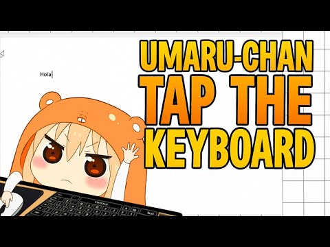 Umaru Chan – reacciona al teclado y mouse