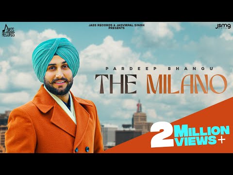 The Milano (Official Video) Deep Bhangu | Jang Dhillon | New Punjabi Songs &nbsp;2022 | Jass Records