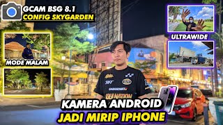 Kamera HP bisa stabil & jernih mirip iPhone‼️Pakai Gcam Bsg 8.1 Config SkyGarden 👍🏻