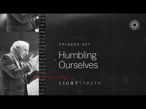 Humbling Ourselves