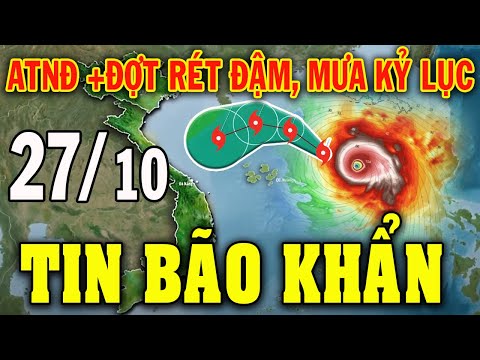 Tin bão Mới Nhất | Dự báo thời tiết hôm nay ngày mai 27/10 | dự báo thời tiết 3 ngày tới #thoitiet
