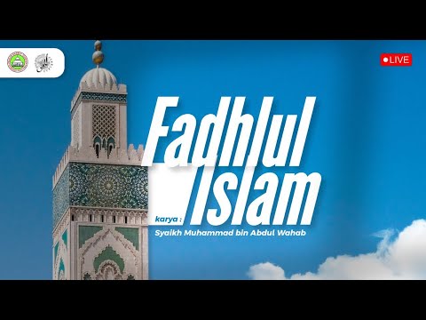 15/06/25 - Keutamaan Islam - Ustadz Abu Izzi Hafizahullah