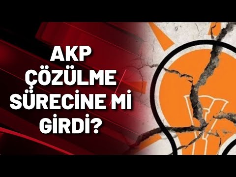 AKP ÇÖZÜLME SÜRECİNE Mİ GİRDİ?