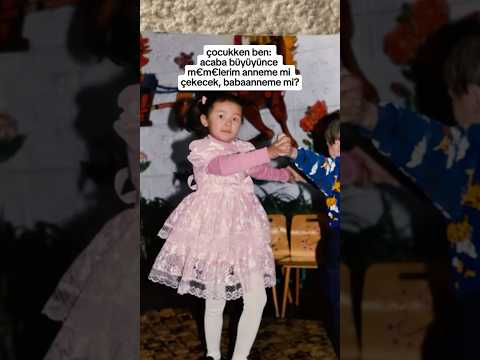 yoksa dedeme mi çekmiş?😂