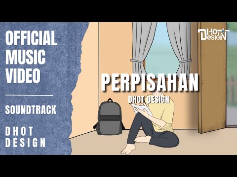 Perpisahan - Offical Music Video (Dhot Design)