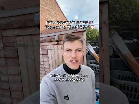 EVERYONE IN THE UK SEPTEMBER 7TH AT 14:59 #shorts