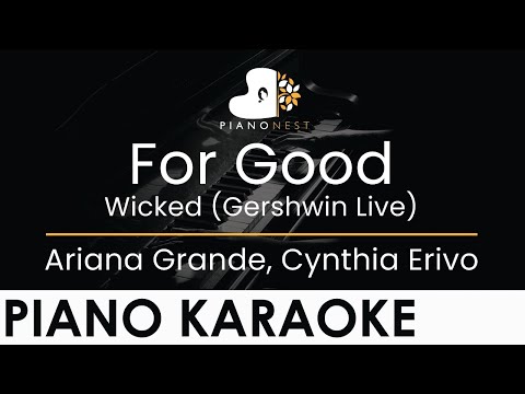Ariana Grande, Cynthia Erivo – For Good – Wicked – (Gershwin Live) – Piano Karaoke Cover with Lyrics