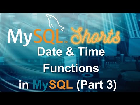 Episode-036 - Date & Time Functions in MySQL (Part 3)