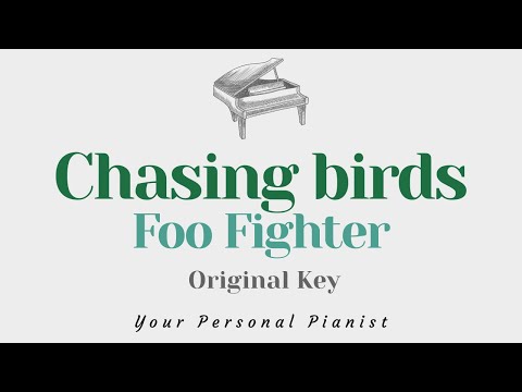 Chasing Birds – Foo Fighter (Original Key Karaoke) – Piano Instrumental Cover with Lyrics