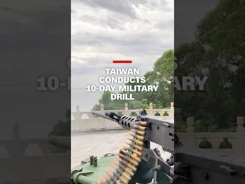 Taiwan conducts 10-day military drill