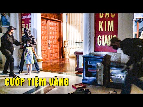 "CHẤN ĐỘNG" 2 Thanh Niên "CƯỚP SẠCH TIỆM VÀNG" Trong Đêm Rồi Tẩu Thoát | PHIM TÂM LÝ XÃ HỘI HAY NHẤT