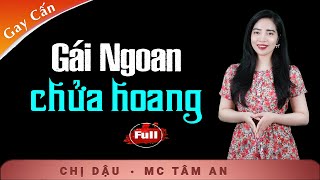 [LÔI CUỐN] Truyện Ngắn HaY - Gái Ngoan Chửa Hoang - mc Tâm An diễn đọc ấn tượng ai nghe cũng mê