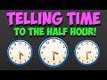 Telling Time to the Half Hour