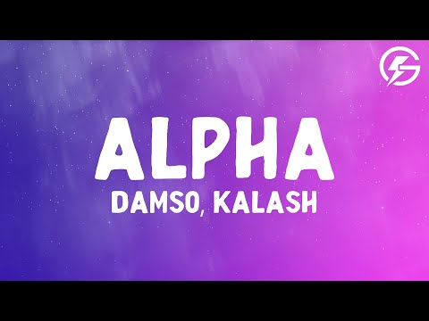 Damso, Kalash - Alpha (Lyrics)