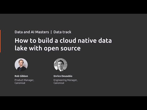 How to build a cloud native data lake with open source | Data & AI Masters | Canonical