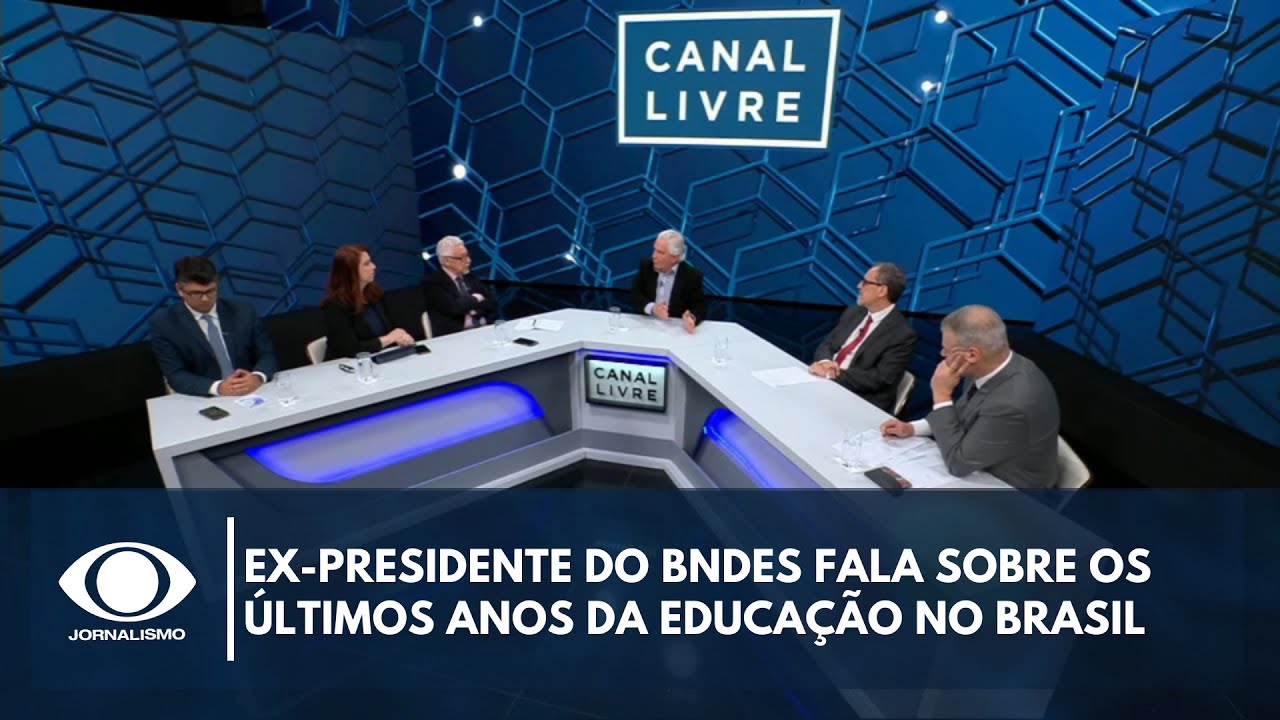 Ex-presidente do BNDES fala sobre os últimos anos da educação no Brasil | Canal Livre