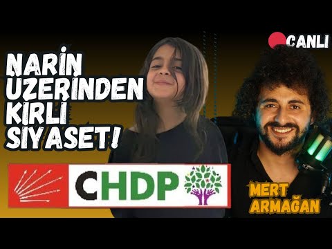 NARİN ÜZERİNDEN KİRLİ SİYASET! İŞTE DETAYLAR… CANLI!