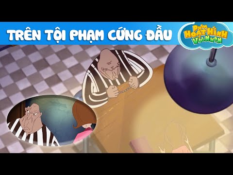 TÊN TỘI PHẠM CỨNG ĐẦU - Phim Hoạt Hình - Khoảnh Khắc Kỳ Diệu - Truyện Cổ Tích - Quà Tặng Cuộc Sống