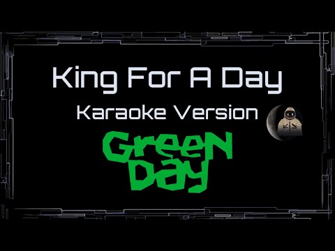 Green Day • King For A Day (CC Karaoke / Instrumental)