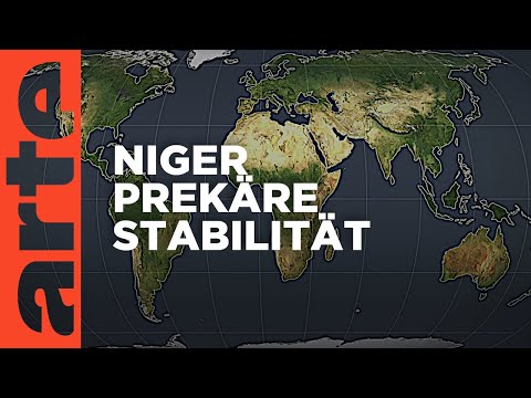 Niger - Prekäre Stabilität | Mit offenen Karten Reupload | ARTE