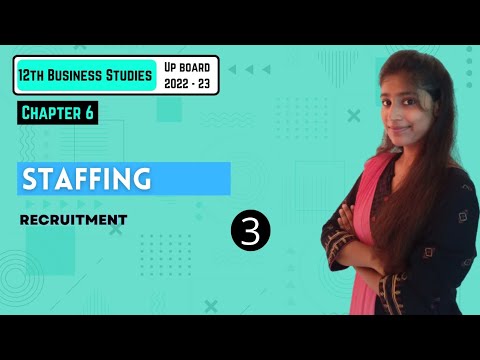 CHAPTER 6 | STAFFING | PART - 3 | BUSINESS STUDIES  12TH UP Board 2022-23