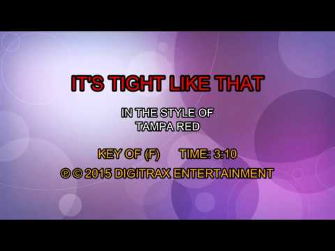 Tampa Red – It’s Tight Like That (Backing Track)