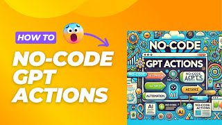 No-code Custom GPT actions tutorial