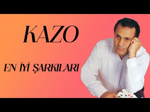 KAZO - HAY DEĞİREDE / EN İYİ ŞARKILARI