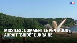 Missiles : comment le Pentagone aurait "bridé" l'Ukraine｜LCI