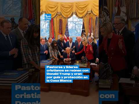 Pastores y líderes cristianos se reúnen con Trump y oran por guía y protección en la Casa Blanca