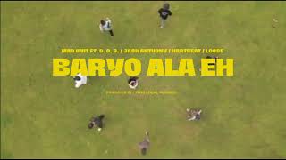 BARYO ALA EH - MAD UNIT FEAT.  D.O.S. /JASH ANTHONY / HARTBEAT /  LOOSE