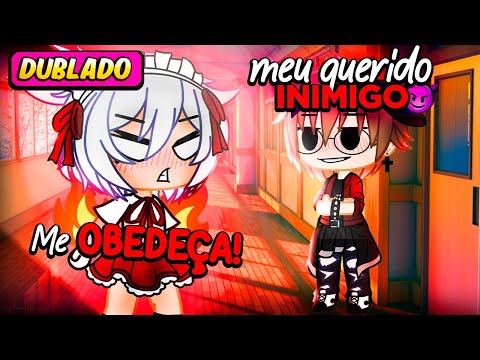 Me OBEDEÇA meu querido inimigo 😈 - O FILME [DUBLADO] Gacha Life - mini filme