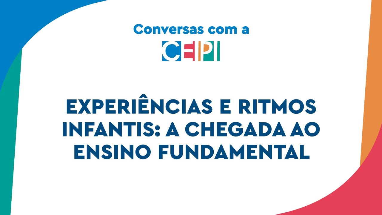 Experiências e ritmos infantis: a chegada ao Ensino Fundamental