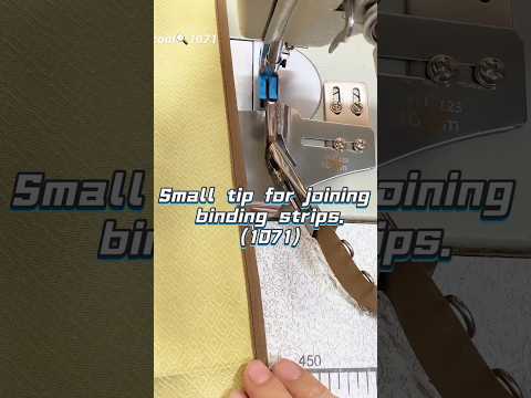 Small tip for joining binding strips.(1071)